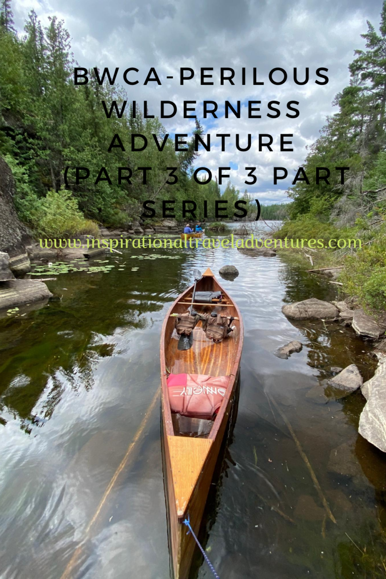 BWCA – A PERILOUS WILDERNESS ADVENTURE : (Part 3 Of 3 Part Series ...